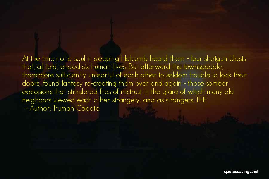 Explosions Quotes By Truman Capote