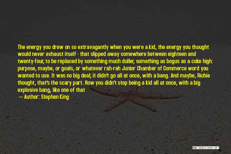 Explosive Eighteen Quotes By Stephen King