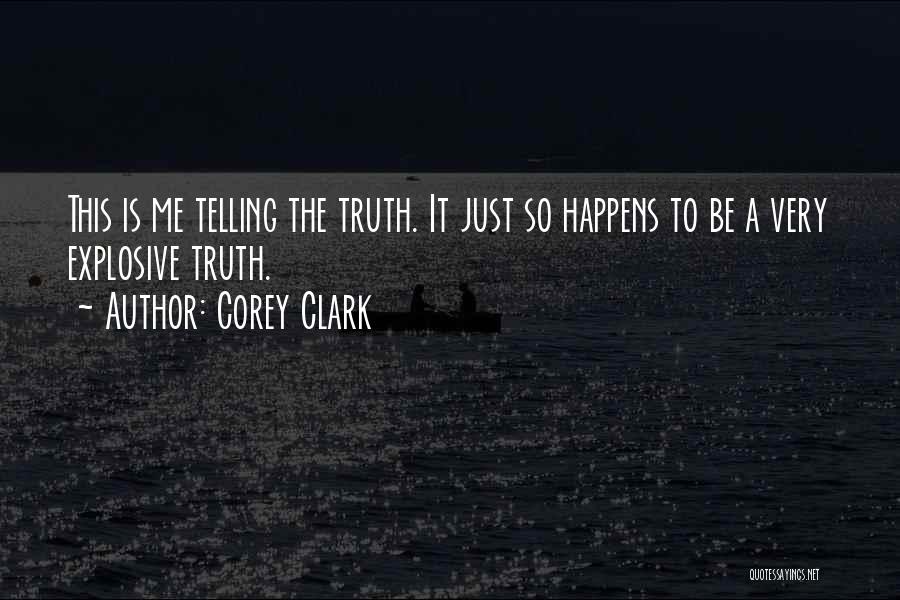 Explosive Quotes By Corey Clark