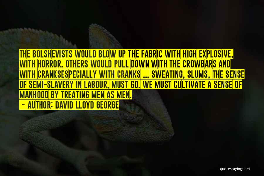 Explosive Quotes By David Lloyd George