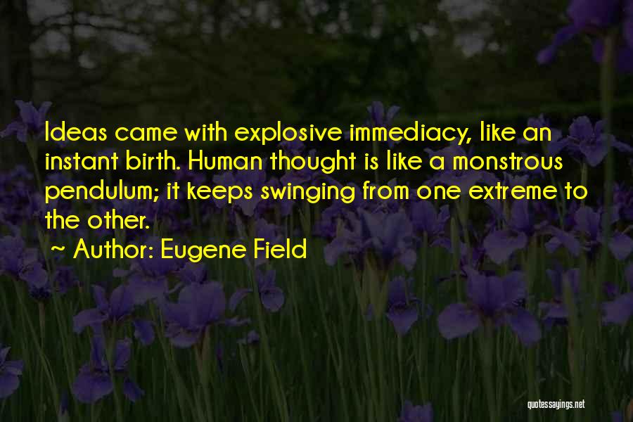 Explosive Quotes By Eugene Field