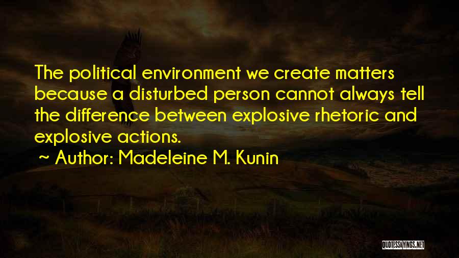 Explosive Quotes By Madeleine M. Kunin