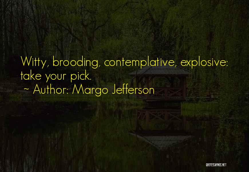 Explosive Quotes By Margo Jefferson