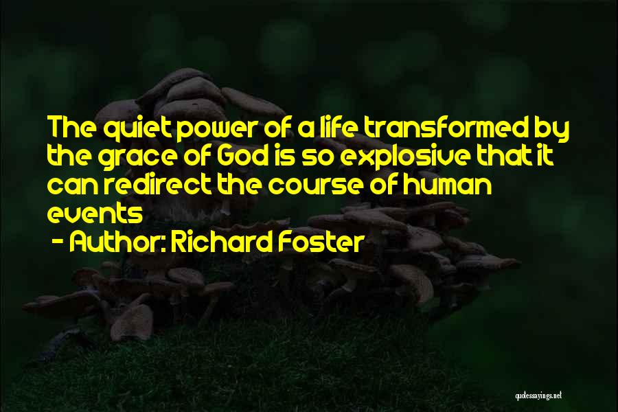 Explosive Quotes By Richard Foster