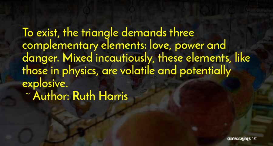 Explosive Quotes By Ruth Harris