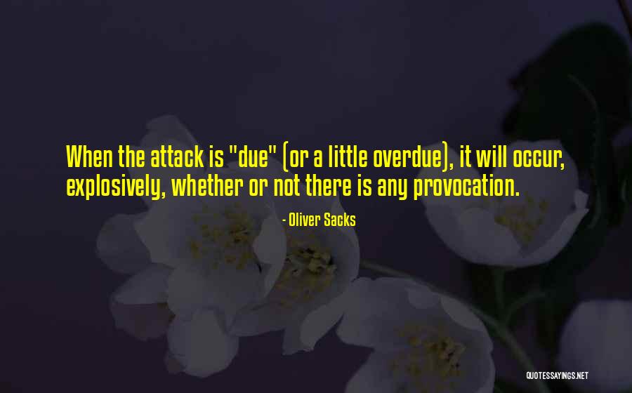 Explosively Quotes By Oliver Sacks Explosively Quotes By Oliver Sacks