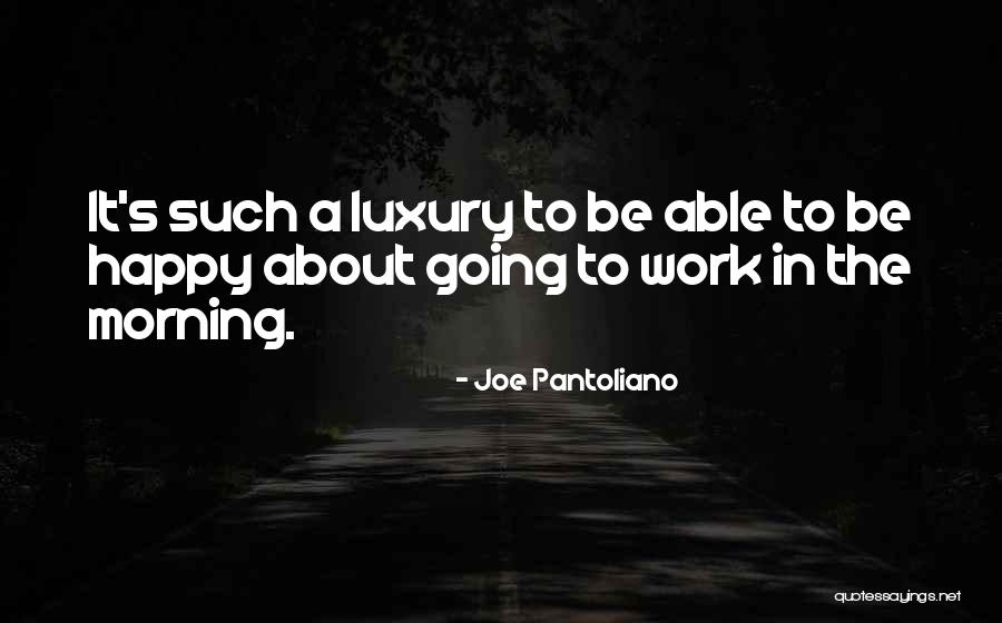Explotaciones Sustentables Quotes By Joe Pantoliano