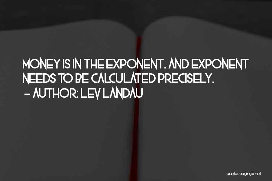 Exponent Quotes By Lev Landau