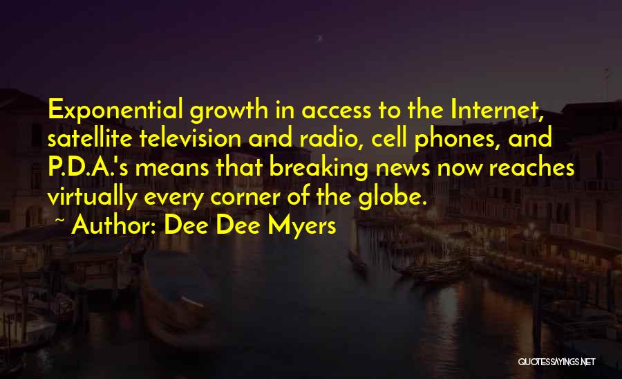 Exponential Growth Quotes By Dee Dee Myers