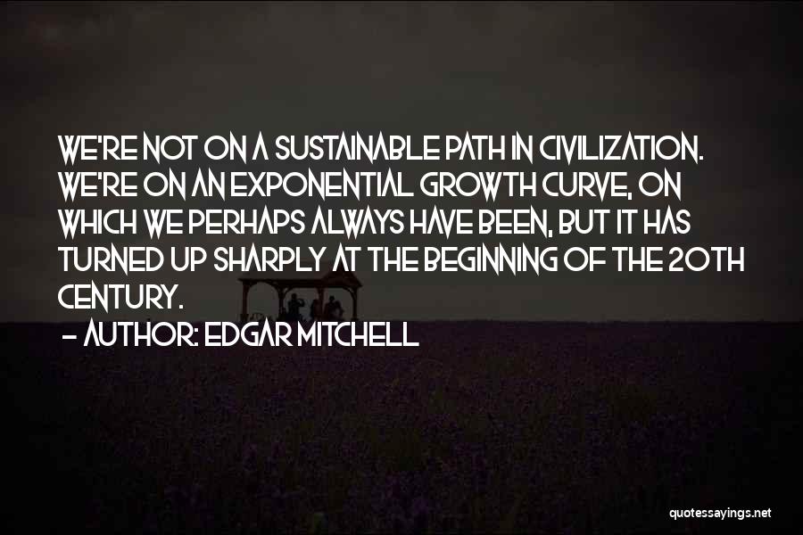 Exponential Growth Quotes By Edgar Mitchell