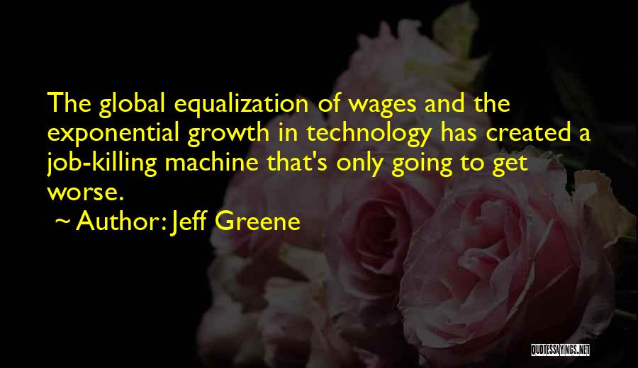 Exponential Growth Quotes By Jeff Greene