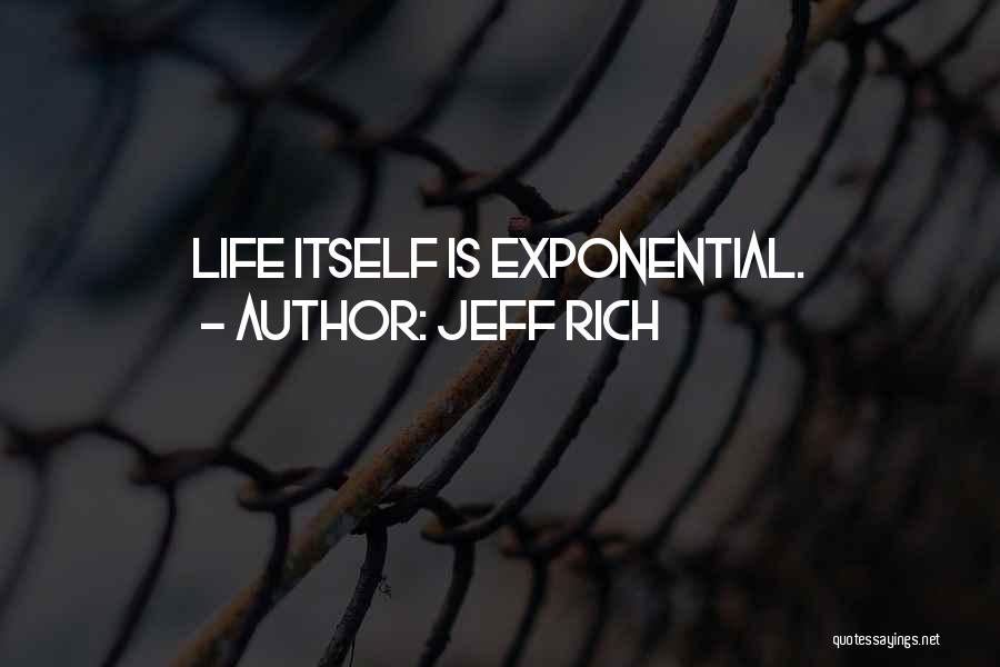 Exponential Quotes By Jeff Rich