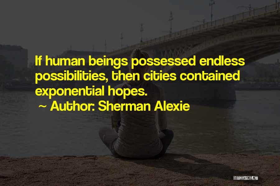 Exponential Quotes By Sherman Alexie