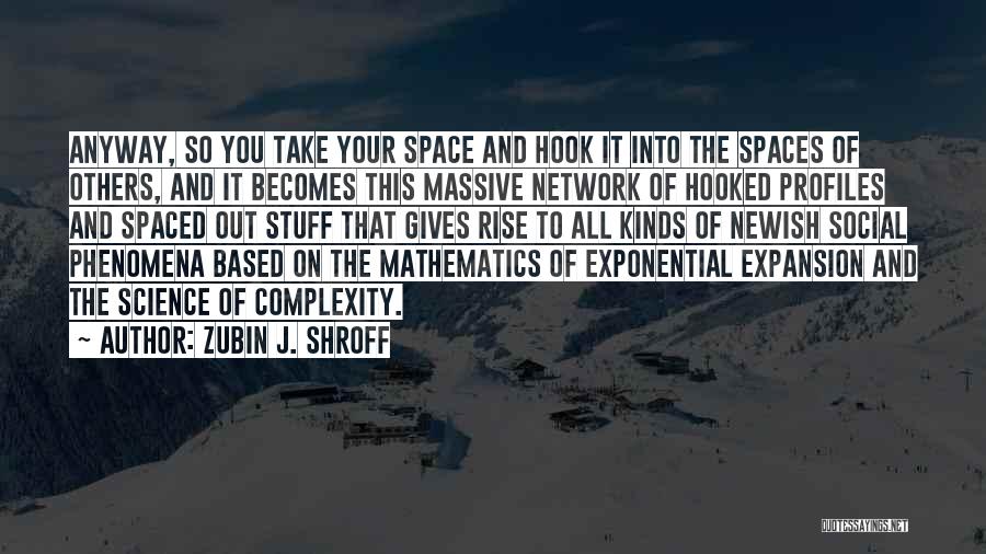 Exponential Quotes By Zubin J. Shroff