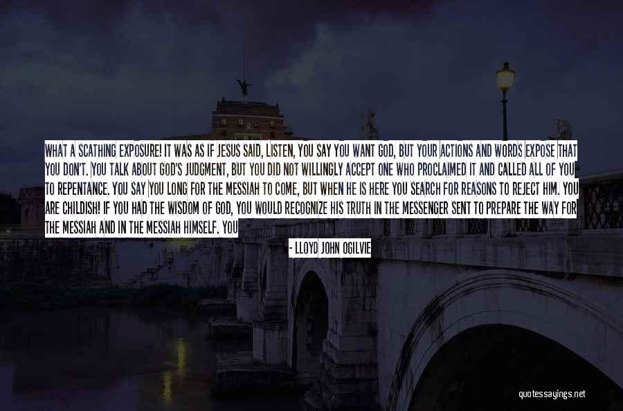Expose The Truth Quotes By Lloyd John Ogilvie Expose The Truth Quotes By Lloyd John Ogilvie