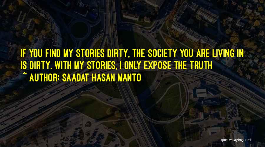 Expose Truth Quotes By Saadat Hasan Manto