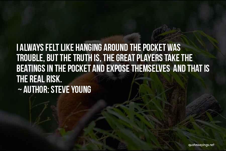 Expose Truth Quotes By Steve Young