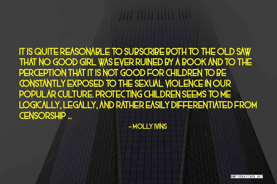 Exposed Girl Quotes By Molly Ivins Exposed Girl Quotes By Molly Ivins