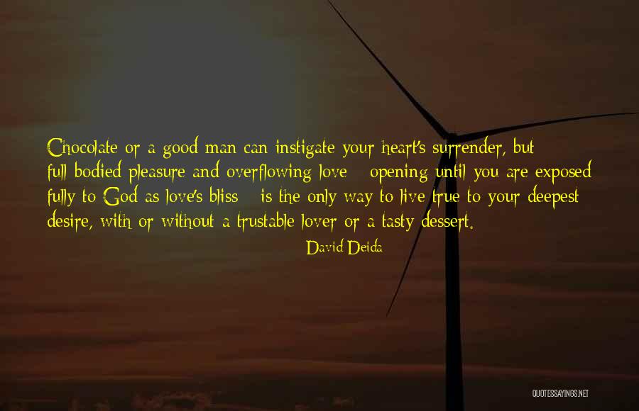 Exposed Heart Quotes By David Deida