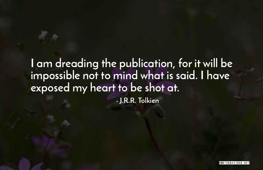 Exposed Heart Quotes By J.R.R. Tolkien