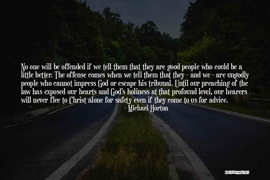 Exposed Heart Quotes By Michael Horton