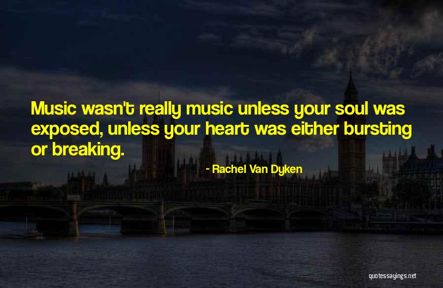 Exposed Heart Quotes By Rachel Van Dyken