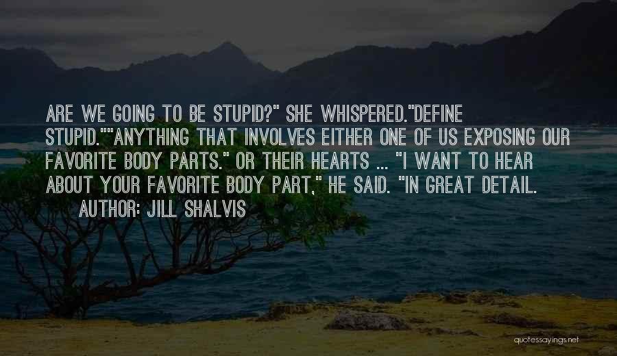 Exposing Body Quotes By Jill Shalvis