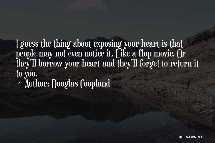 Exposing Others Quotes By Douglas Coupland