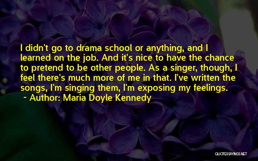 Exposing Others Quotes By Maria Doyle Kennedy