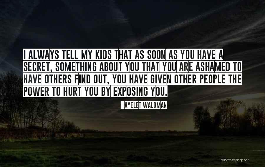 Exposing People Quotes By Ayelet Waldman Exposing People Quotes By Ayelet Waldman
