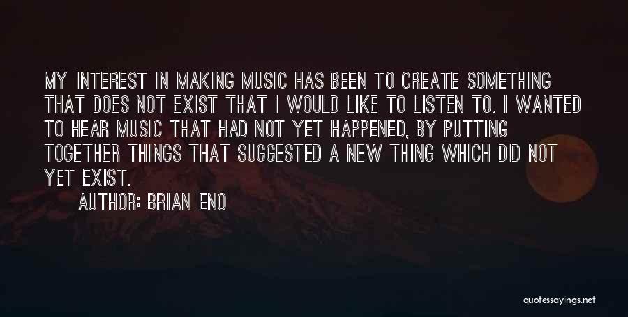 Expositional Commentary Quotes By Brian Eno