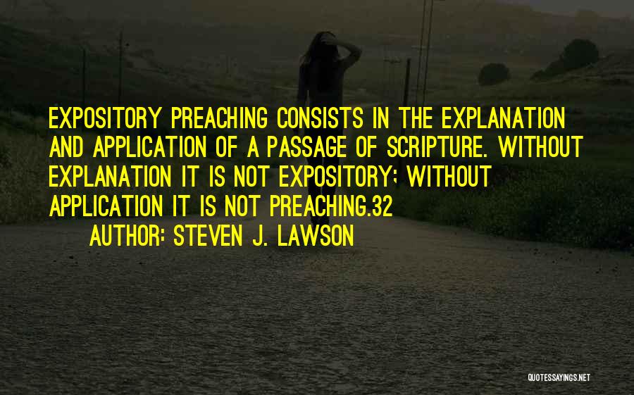 Expository Preaching Quotes By Steven J. Lawson