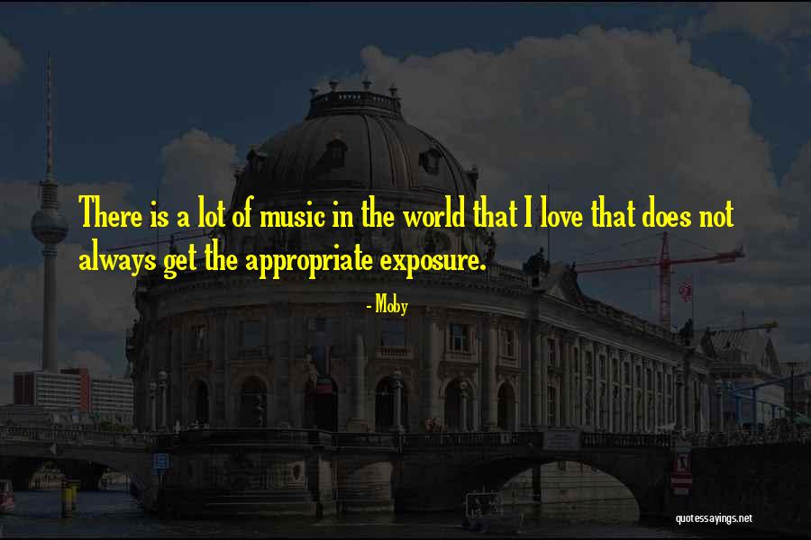 Exposure Quotes By Moby