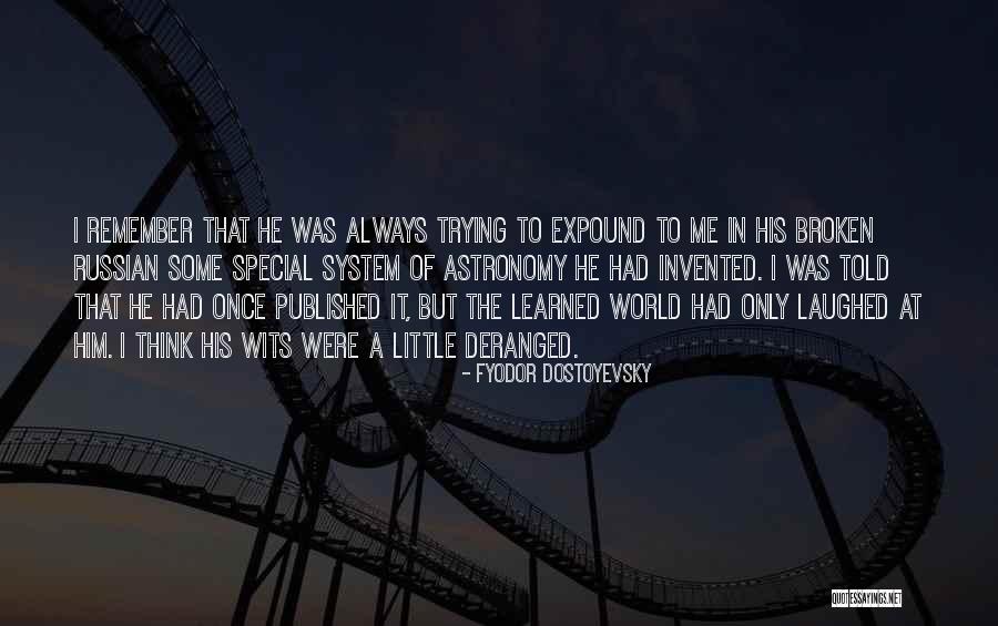 Expound Quotes By Fyodor Dostoyevsky Expound Quotes By Fyodor Dostoyevsky