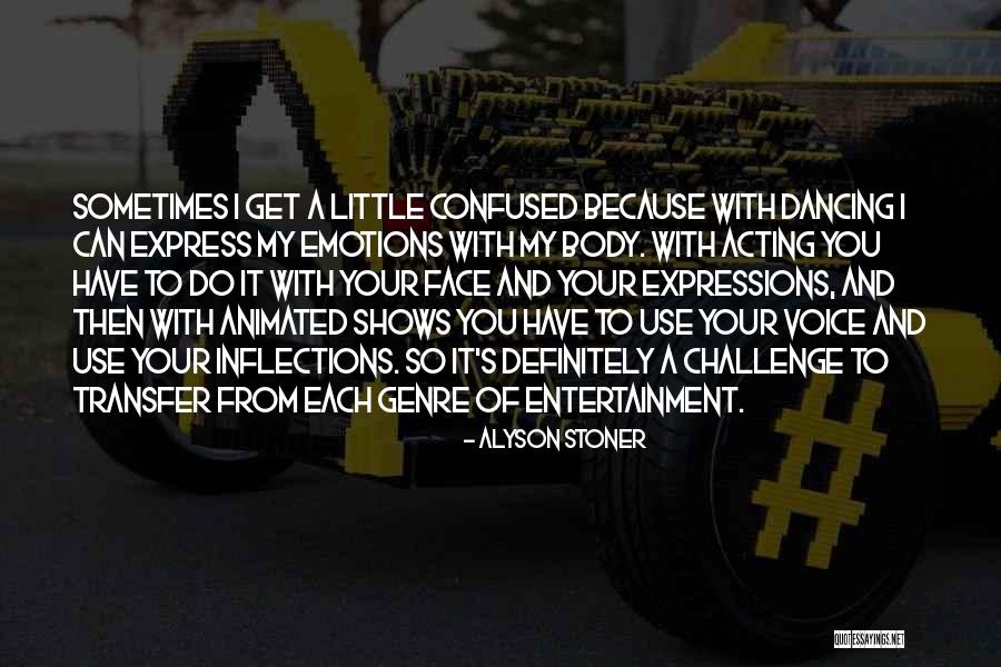 Express Emotions Quotes By Alyson Stoner Express Emotions Quotes By Alyson Stoner