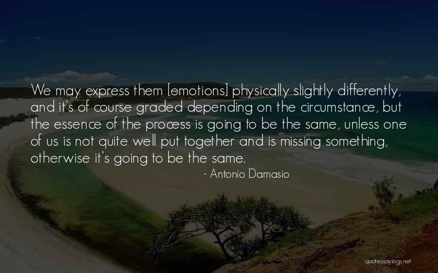 Express Emotions Quotes By Antonio Damasio Express Emotions Quotes By Antonio Damasio