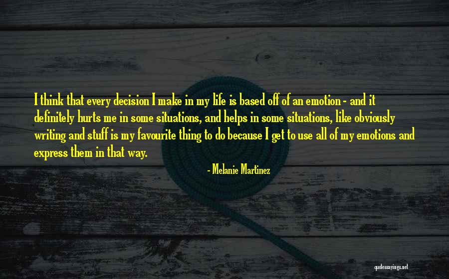 Express Emotions Quotes By Melanie Martinez Express Emotions Quotes By Melanie Martinez