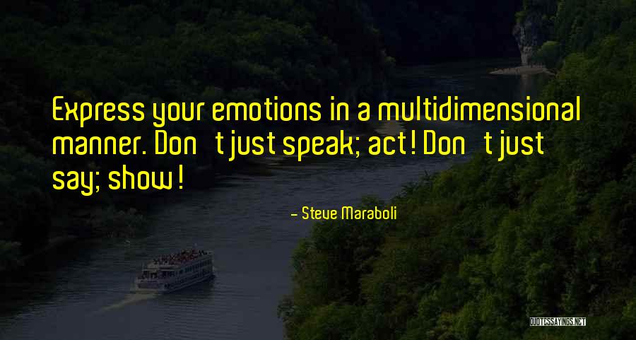 Express Emotions Quotes By Steve Maraboli Express Emotions Quotes By Steve Maraboli