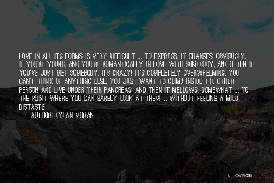 Express Feeling Of Love Quotes By Dylan Moran
