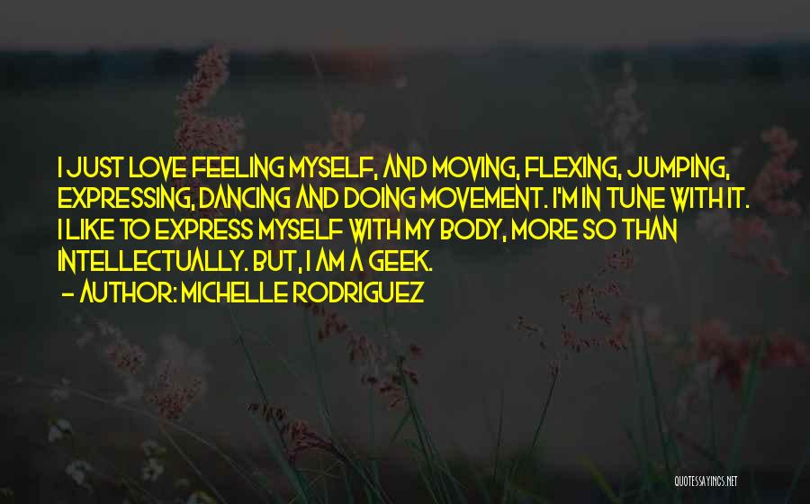 Express Feeling Of Love Quotes By Michelle Rodriguez