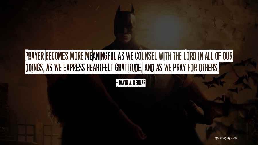 Express Gratitude Quotes By David A. Bednar Express Gratitude Quotes By David A. Bednar