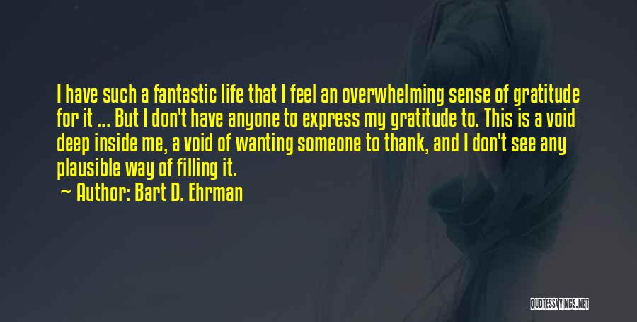 Express Gratitude To Someone Quotes By Bart D. Ehrman