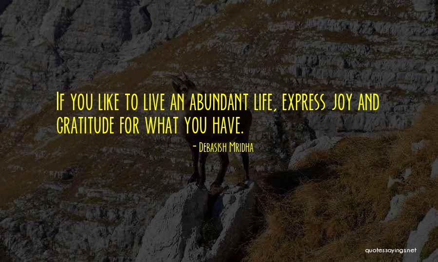 Express Joy Quotes By Debasish Mridha Express Joy Quotes By Debasish Mridha