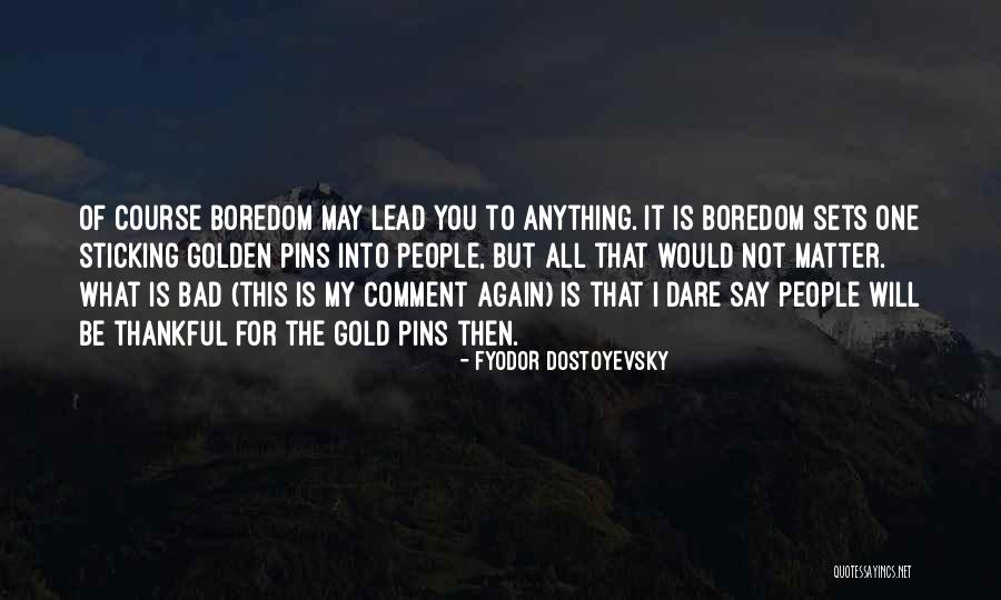 Express Notary Quotes By Fyodor Dostoyevsky Express Notary Quotes By Fyodor Dostoyevsky