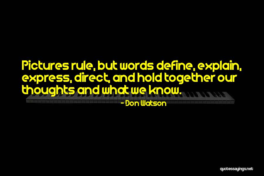 Express Our Thoughts Quotes By Don Watson Express Our Thoughts Quotes By Don Watson