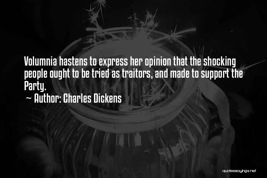 Express Your Opinion Quotes By Charles Dickens