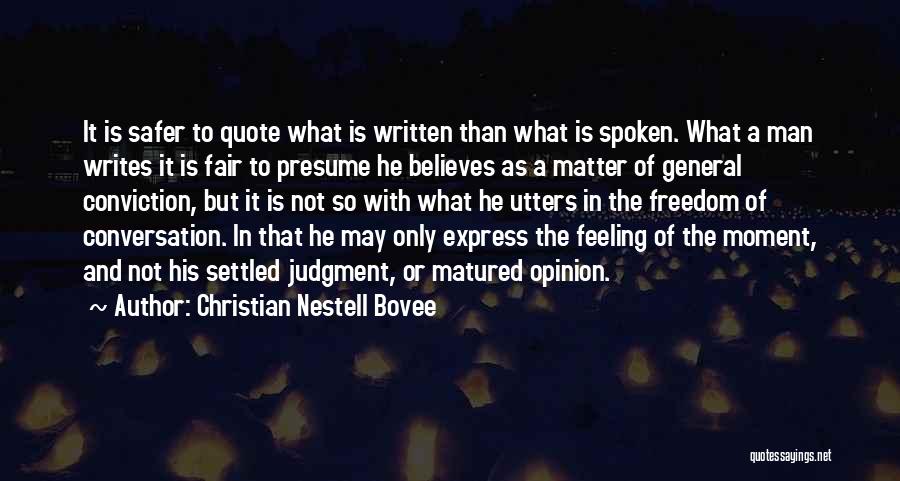 Express Your Opinion Quotes By Christian Nestell Bovee