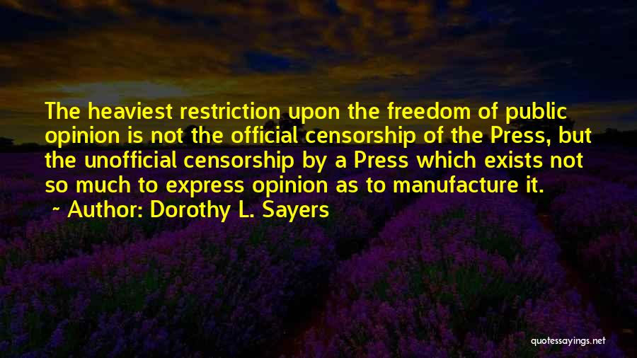 Express Your Opinion Quotes By Dorothy L. Sayers