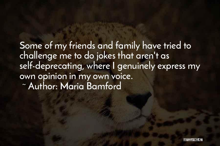 Express Your Opinion Quotes By Maria Bamford