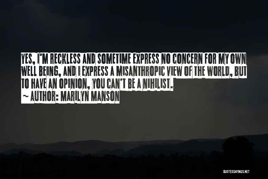 Express Your Opinion Quotes By Marilyn Manson